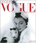 Dogs in Vogue: A Century of Canine Chic
