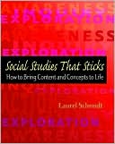 Social Studies That Sticks: How to Bring Content and Concepts to Life