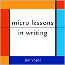Micro Lessons in Writing (Big Ideas for Getting Started, Revising, and Editing and Publishing)