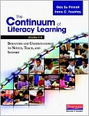 Continuum of Literacy Learning, Grades K-8: Behaviors and Understandings to Notice, Teach, and Support