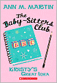 Kristy's Great Idea (The Baby-Sitters Club Series #1)