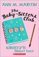 Kristy's Great Idea (The Baby-Sitters Club Series #1) by Ann M. Martin: Book Cover