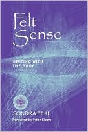 Felt Sense: Writing with the Body
