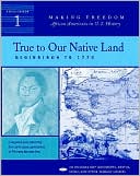 True to Our Native Land: Beginnings to 1770