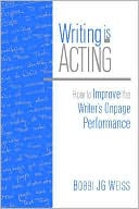 Writing Is Acting: How to Improve the Writer's Onpage Performance