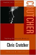 Teaching the Selected Works of Chris Crutcher