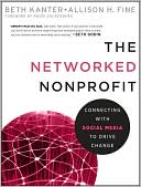 The Networked Nonprofit: Connecting with Social Media to Drive Change
