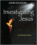 Investigating Jesus: An Historian's Quest
