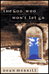 The God Who Won't Let Go