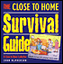 Close to Home Survival Guide