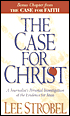 The Case for Christ: A Journalist's Personal Investigation of the Evidence for Jesus