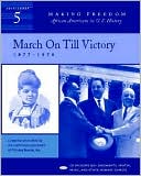 March on Till Victory: 1877-1970 (Sourcebook 5)