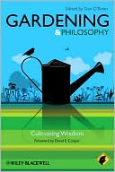 Gardening - Philosophy for Everyone: Cultivating Wisdom