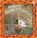 Possum Come A-Knockin'