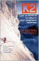K2: Life and Death on the World's Most Dangerous Mountain