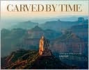Carved by Time: Landscapes of the Southwest