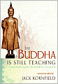 The Buddha Is Still Teaching: Contemporary Buddhist Wisdom