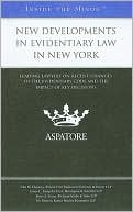 download New Developments in Evidentiary Law in New York : Leading Lawyers on Recent Changes to the Evidentiary Code and the Impact of Key Decisions (Inside the Minds) book