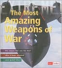 The Most Amazing Weapons of War