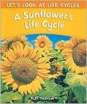 A Sunflower's Life Cycle