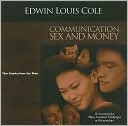 Communication, Sex and Money: Overcoming the Three Common Challenges in Relationships