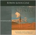 The Power of Potential: Maximize God's Principles to Fulfill Your Dreams
