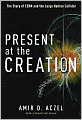 Present at the Creation: The Story of CERN and the Large Hadron Collider