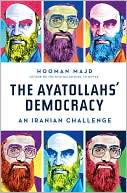 The Ayatollahs' Democracy: An Iranian Challenge