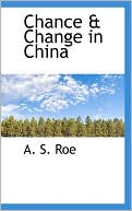 Chance & Change In China