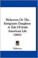 Bickerton Or The Emigrants Daughter