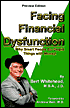 Facing Financial Dysfunction: Why Smart People Do Stupid Things with Money!