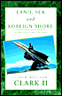 Land, Sea and Foreign Shore: A Missileer's Story