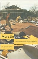 More Unequal: Aspects of Class in the United States