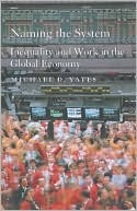 Naming the System: Inequality and Work in the Global Economy