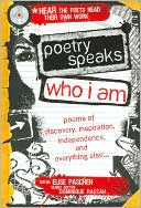 Poetry Speaks Who I Am with CD: Poems of Discovery, Inspiration, Independence, and Everything Else