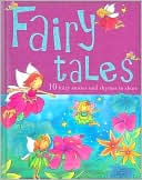 Fairy Tales: 10 Fairy Stories and Rhymes to Share