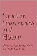Structure, Consciousness, and History