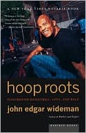Hoop Roots : Basketball, Race, and Love