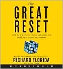 The Great Reset: How New Ways of Living and Working Drive Post-Crash Prosperity