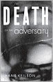 The Death of the Adversary