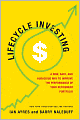 Lifecycle Investing: A New, Safe, and Audacious Way to Improve the Performance of Your Retirement Portfolio