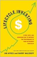 Lifecycle Investing: A New, Safe, and Audacious Way to Improve the Performance of Your Retirement Portfolio