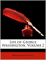 The Life of George Washington (Volume 2)