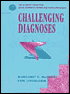 Challenging Diagnoses in the Academy Collection: Quick Reference Guides for Family Physicians
