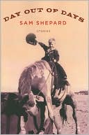 Day out of Days by Sam Shepard: Book Cover