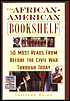 The African American Bookshelf: 50 Must Reads from Before the Civil War Through Today