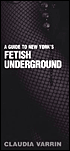 A Guide to New York's Fetish Underground