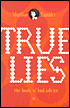 True Lies: The Book of Bad Advice