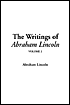 The Writings of Abraham Lincoln (Volume 2)