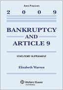 Bankruptcy and Article 9, 2009 Statutory Supplement